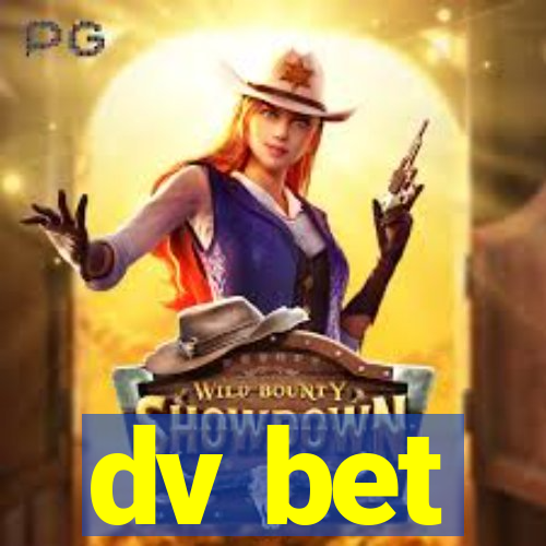 dv bet